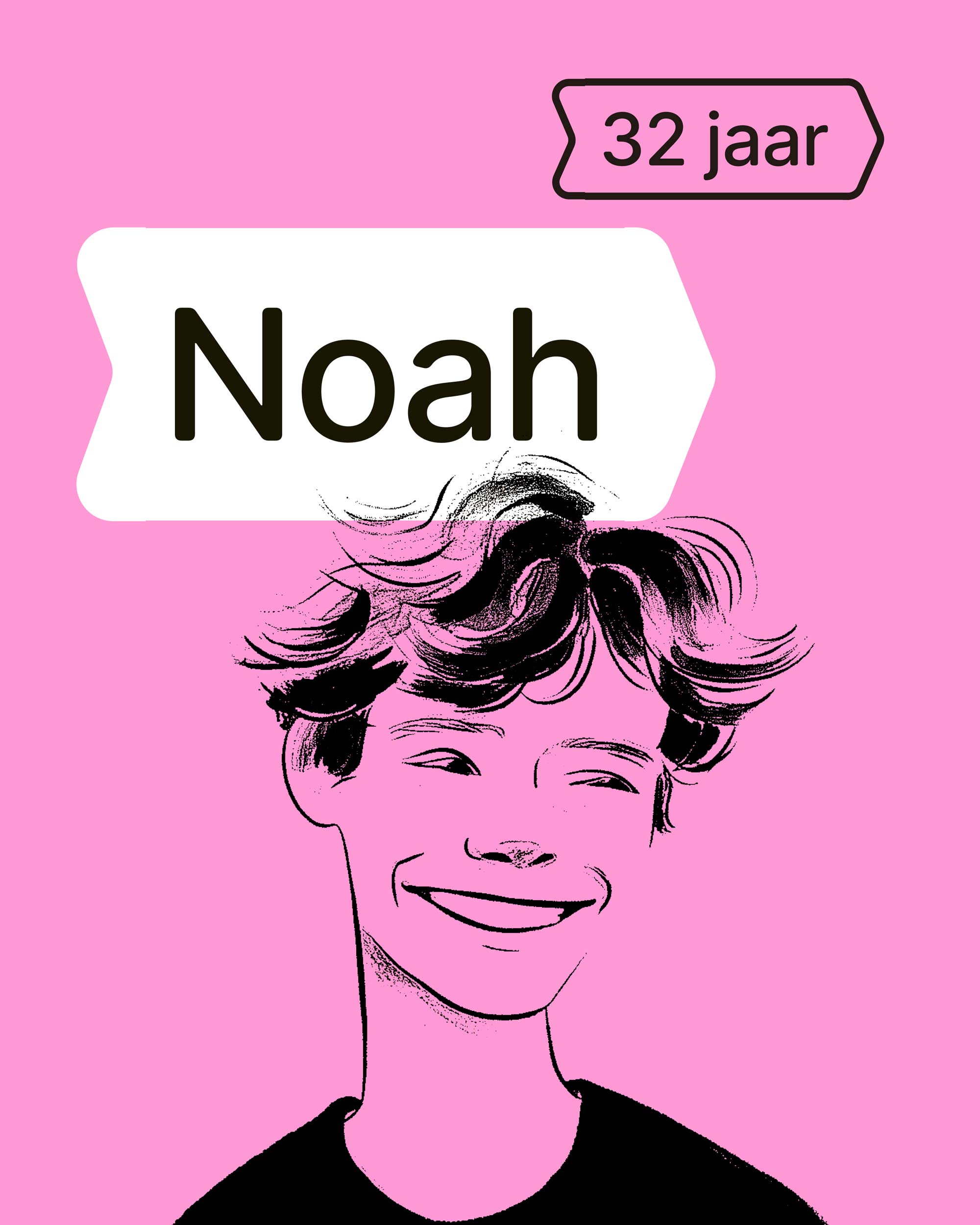 Getekend portret van Noah, 32 jaar, met zijn naam in een pijlvorm op roze